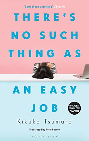 Book cover with a pink and blue background. A woman sits in front of a desk with her head lying on the desk. Title in blue reads 'There's no such thing as an easy job' with the author's name, Kikuko Tsumura, below at the bottom of the cover.